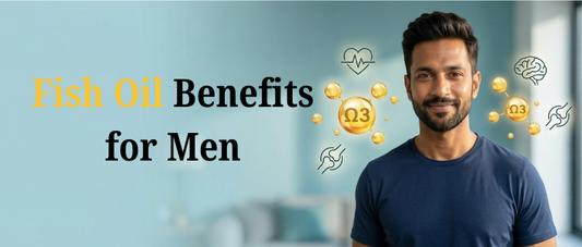 Fish Oil Benefits for Men: Why Omega-3 Is Essential for Men’s Health